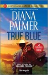 True Blue & Sheriff in the Saddle: Two Heartfelt Western Romance Novels - Diana Palmer - 9781335146755