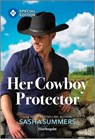 Her Cowboy Protector - Sasha Summers - 9781335180285