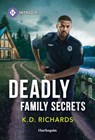 Deadly Family Secrets - K. D. Richards - 9781335189097