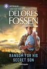 Ransom for His Secret Son - Delores Fossen - 9781335189110