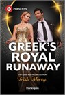 Greek's Royal Runaway - Trish Morey - 9781335213549