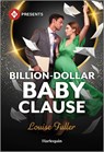 Billion-Dollar Baby Clause - Louise Fuller - 9781335213600