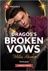 Dragos's Broken Vows - Millie Adams - 9781335219190