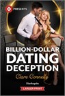 Billion-Dollar Dating Deception - Clare Connelly - 9781335219237