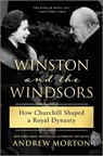 Winston and the Windsors: How Churchill Shaped a Royal Dynasty - Andrew Morton - 9781335250995