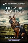Threat of Revenge - Jessica R. Patch - 9781335400055