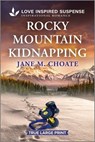 Rocky Mountain Kidnapping - Jane M. Choate - 9781335400086