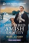 Shattered Amish Identity - Mary Alford - 9781335400154