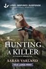 Hunting a Killer - Sarah Varland - 9781335400253