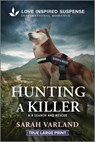 Hunting a Killer - Sarah Varland - 9781335400253