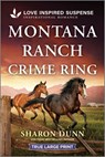 Montana Ranch Crime Ring - Sharon Dunn - 9781335400321
