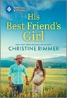 His Best Friend's Girl - Christine Rimmer - 9781335402202