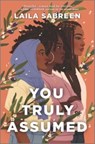 You Truly Assumed - Laila Sabreen - 9781335418654