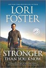 STRONGER THAN YOU KNOW - LORI FOSTER - 9781335420008