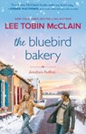 The Bluebird Bakery - Lee Tobin McClain - 9781335427434