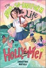 The Not-So-Uniform Life of Holly-Mei - Christina Matula - 9781335428653