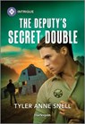 The Deputy's Secret Double - Tyler Anne Snell - 9781335457363