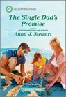 The Single Dad's Promise: A Clean and Uplifting Romance - Anna J. Stewart - 9781335460066