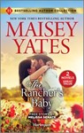 The Rancher's Baby & One Night with the Maverick: Two Heartfelt Cowboy Romances - Maisey Yates - 9781335469496