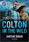 Colton in the Wild - Justine Davis - 9781335471512