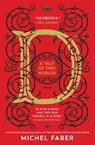 D A TALE OF TWO WORLDS - MICHEL FABER - 9781335474797