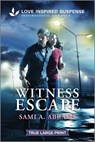 Witness Escape - Sami A. Abrams - 9781335483836
