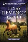 Texas Revenge Target - Jill Elizabeth Nelson - 9781335483874