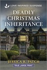 Deadly Christmas Inheritance: A Thrilling Romantic Suspense Book - Jessica R. Patch - 9781335483942