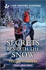 Secrets Beneath the Snow - Teresa Summers - 9781335484116