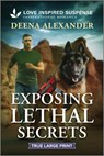 Exposing Lethal Secrets - Deena Alexander - 9781335484215