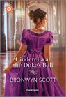 Cinderella at the Duke's Ball - Bronwyn Scott - 9781335539694