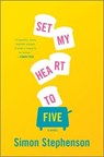 Set My Heart to Five - STEPHENSON,  Simon - 9781335551207