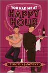 You Had Me at Happy Hour - Timothy Janovsky - 9781335574787