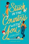 Stuck in the Country With You - Zuri Day - 9781335574893
