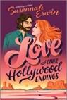 Love and Other Hollywood Endings: A Spicy Cinematic Enemies to Lovers Romance - Susannah Erwin - 9781335574930