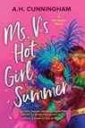 Ms. V's Hot Girl Summer: A Spicy Black Latinx Age-Gap Romance - A. H. Cunningham - 9781335574978