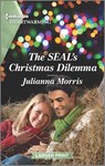 The Seal's Christmas Dilemma: A Clean Romance - Julianna Morris - 9781335584724