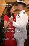 A Dance with Her Forbidden Officer - Lauri Robinson - 9781335596048