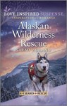 Alaskan Wilderness Rescue - Sarah Varland - 9781335597861