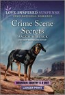 Crime Scene Secrets - Maggie K. Black - 9781335599605