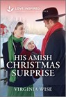 His Amish Christmas Surprise: An Uplifting Inspirational Romance - Virginia Wise - 9781335621139