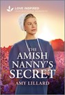 The Amish Nanny's Secret: An Uplifting Inspirational Romance - Amy Lillard - 9781335621146