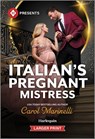 Italian's Pregnant Mistress - Carol Marinelli - 9781335631503
