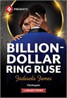 Billion-Dollar Ring Ruse - Jadesola James - 9781335631725