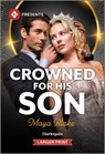Crowned for His Son - Maya Blake - 9781335631855