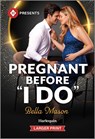 Pregnant Before I Do - Bella Mason - 9781335631923