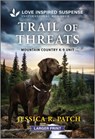 Trail of Threats - Jessica R. Patch - 9781335638205
