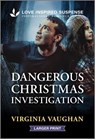 Dangerous Christmas Investigation - Virginia Vaughan - 9781335638410