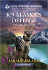 K-9 Alaskan Defense - Sarah Varland - 9781335638502