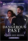 A Dangerous Past - Susan Gee Heino - 9781335638618